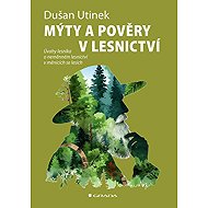 Myths and superstitions in forestry - Dušan Utinek