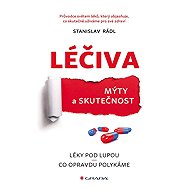 Medicines - myths and reality - Stanislav Rádl