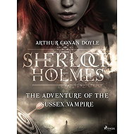The Adventure of the Sussex Vampire - Arthur Conan Doyle