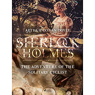 The Adventure of the Solitary Cyclist - Arthur Conan Doyle