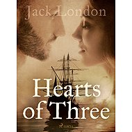 Hearts of Three - Jack London