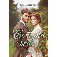 What the heart whispers - Janet MacLeod Trotter