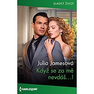 If you don't marry me...! - Julia Jamesová