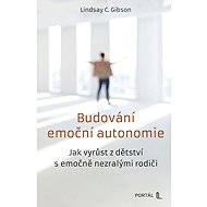 Building emotional autonomy - Lindsay C. Gibson
