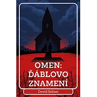 Omen: The Devil's Mark - David Seltzer