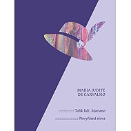 So many people, Mariano Unspoken words - Maria Judita du Calvalho