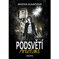 Underworld - Artefact - Kristina Hlaváčková