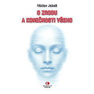 On the birth and finality of everything - Václav Jakeš