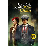 How to believe in fairies - Félix J. Palma