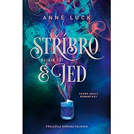 Silver & Poison: the Elixir of Lies - Anne Lück