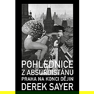 Postcards from Absurdistan - Derek Sayer