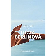 Evening in paradise - Lucia Berlinová