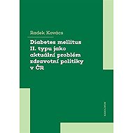 Type II diabetes mellitus as a current health policy issue in the Czech Republic - Radek Kovácz