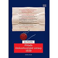 The Story of the Czechoslovak Constitution 1920 III. - Jan Kuklík ml.