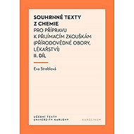 Summary texts from chemistry for preparation for entrance examinations II. - Eva Streblová