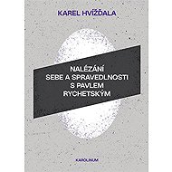 Finding yourself and justice with Pavel Rychetsky - Karel Hvížďala