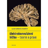 Elektrokonvulzivní léčba - Lucie Kališová