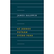 When I meet my Lord one day - James Baldwin