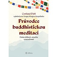 Guide to Buddhist Meditation - Cortland Dahl