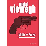 Mafie v Praze - Michal Viewegh