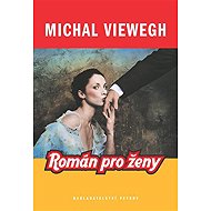 Román pro ženy - Michal Viewegh