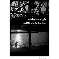 Andělé všedního dne - Michal Viewegh