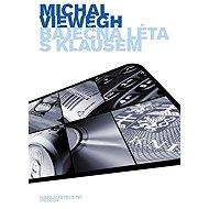 Báječná léta s Klausem - Michal Viewegh