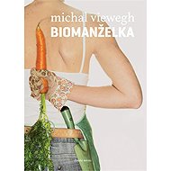 Biomanželka - Michal Viewegh