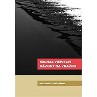 Názory na vraždu - Michal Viewegh