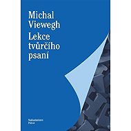 Lekce tvůrčího psaní - Michal Viewegh