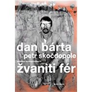 Žvaniti fér - Dan Bárta  Petr Skočdopole