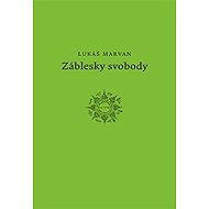 Záblesky svobody - Lukáš Marvan