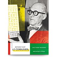 Le Corbusier - Anthony Flint