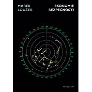 Ekonomie bezpečnosti - Marek Loužek