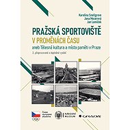 Prague sports venues in the changes of time - Jan Lomíček