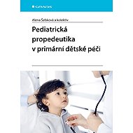 Paediatric Propedeutics in Primary Care - kolektiv a