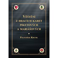 Divination from playing cards of picket and mariache - František Kruml
