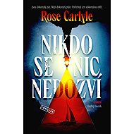 No one will know anything - Rose Carlyle