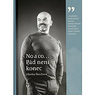 So what. The fall is not the end - Zdeňka Škochová