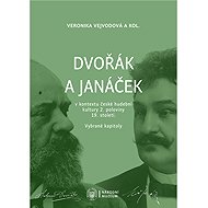 Dvořák and Janáček in the context of Czech musical culture in the second half of the 19th century - Veronika Vejvodová