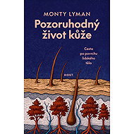 The remarkable life of the skin - Monty Lyman
