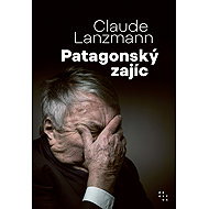 Patagonian Hare - Claude Lanzmann