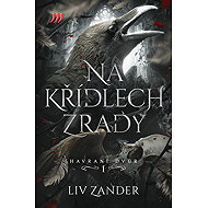 On the Wings of Betrayal - Raven Court 1. - Liv Zander