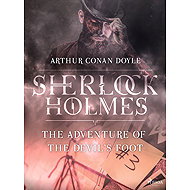 The Adventure of the Devil's Foot - Arthur Conan Doyle