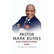 PASTOR MARK BURNS THE MAN WHO RESTORED MY FAITH - Elizaveta Chromova