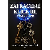 Z(a)traced keys III - Miroslava Dvořáková