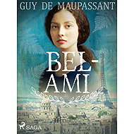 Bel-Ami - Guy de Maupassant