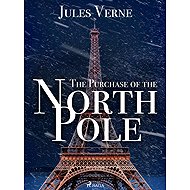 The Purchase of the North Pole - Jules Verne