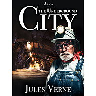 The Underground City - Jules Verne
