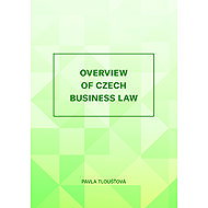 Overview of Czech Business Law - Pavla Tloušťová